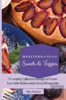Mediterranean Sweets & Veggies