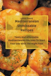 Mediterranean Unmissable Recipes