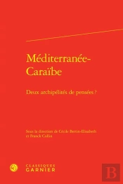 Méditerranée-Caraïbe : Deux Archipélités De Pensées ?