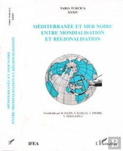 Bertrand.pt - Mediterranee Et Mer Noire ; Entre Mondialisation Et Regionalisation