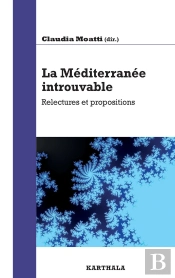 Méditerranée Introuvable, Relectures Et Propositions