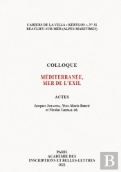 Mediterranee, Mer De L'Exil - Actes Du 31e Colloque De La Villa Kerylos