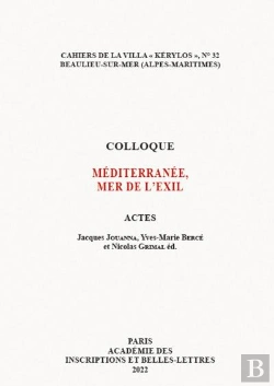 Bertrand.pt - Mediterranee, Mer De L'Exil - Actes Du 31e Colloque De La Villa Kerylos