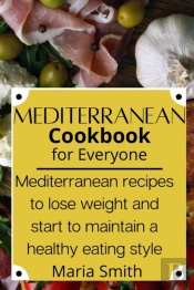 Mediterrean Cookbook For Everyone : Medi