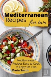 Mediterrean Recipes For Two : Mediterran
