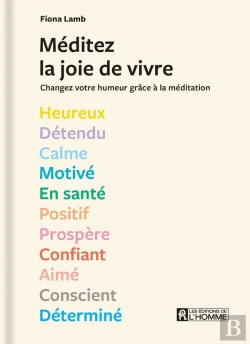 Bertrand.pt - Méditez La Joie De Vivre : Changez Votre Humeur Grâce À La Méditation