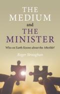 Medium And The Minister, The