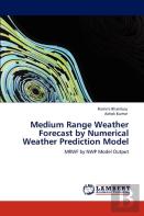Medium Range Weather Forecast By Numerical Weather Prediction Model