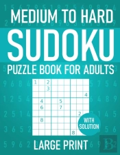Medium To Hard Sudoku Puzzle Book For Adults