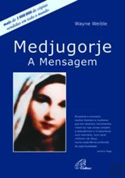 Bertrand.pt - Medjugorje - A Mensagem