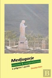 Medjugorje Concise & Comprehensive