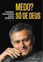 Medo? Só de Deus!