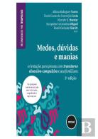 Medos, Dúvidas e Manias
