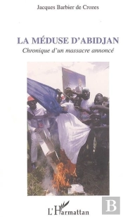 Meduse D'Abidjan ; Chronique D'Un Massacre Annonce