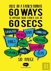 Meee In A Family Minute - 60 Ways To Improve Your Family Life In 60 Seconds