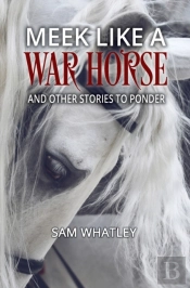 Meek Like A War Horse