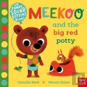 Meekoo And The Big Red Potty
