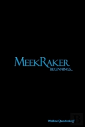 Meekraker Beginnings...