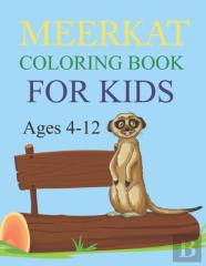 Meerkat Coloring Book For Kids Ages 4-12