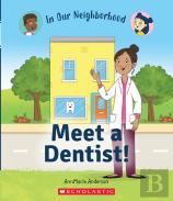 Meet A Dentist! (In Our Neighborhood)