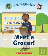 Meet A Grocer! (In Our Neighborhood)