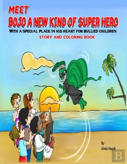 Bertrand.pt - Meet Bojo A New Kind Of Super Hero   Story And Coloring Book