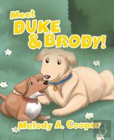 Meet Duke And Brody!