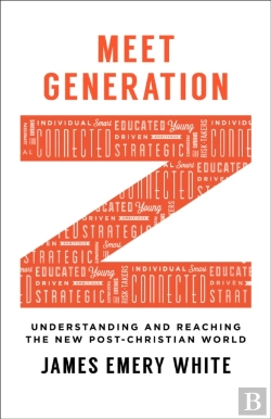 Bertrand.pt - Meet Generation Z Â€“ Understanding And Reaching The New Postâ€“Christian World