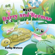 Meet Harry And Herman