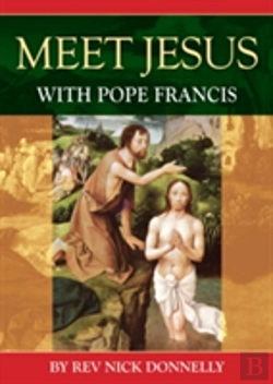 Bertrand.pt - Meet Jesus With Pope Francis
