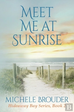 Bertrand.pt - Meet Me At Sunrise (Hideaway Bay Series Book 2)