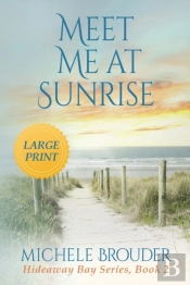 Meet Me At Sunrise (Large Print)