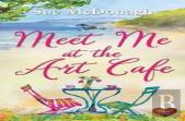 Meet Me At The Art Cafe