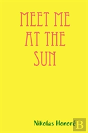 Meet Me At The Sun