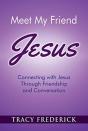 Meet My Friend Jesus