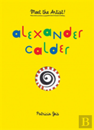 Meet The Artist: Alexander Calder
