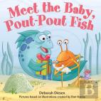 Meet The Baby, Pout-Pout Fish