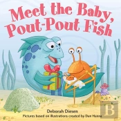 Meet The Baby, Pout-Pout Fish