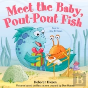 Meet The Baby, Pout-Pout Fish
