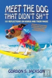 Meet The Dog That Didn'T Sh T: 101 Refle