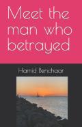 Meet The Man Who Betrayed