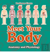 Meet Your Body - Baby'S First Book | Anatomy And Physiology