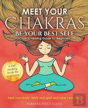 Meet Your Chakras. Be Your Best Self
