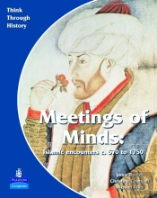 Meeting Of Minds Islamic Encounters C. 570 To 1750 Pupil'S Book