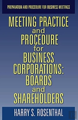 Bertrand.pt - Meeting Practice And Procedure For Business Corporations: Boards And Shareholders