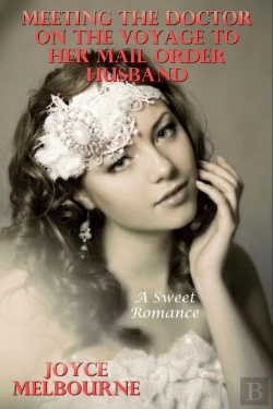 Bertrand.pt - Meeting The Doctor On The Voyage To Her Mail Order Husband (A Sweet Romance)