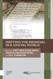 Meeting The Medieval In A Digital World