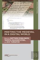 Meeting The Medieval In A Digital World