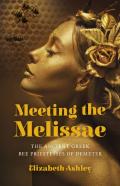 Meeting The Melissae