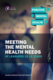Meeting The Mental Health Needs Of Learners 11-18 Years
